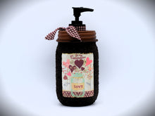 Load image into Gallery viewer, Hand Soap Dispenser, Be My Valentine, Love Folk Art Label, Grubby Mason Jar with Soap Pump, Country Home Decor