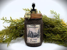 Load image into Gallery viewer, Christmas at the Cabin Mason Jar Hand Soap Dispenser, Grubby Mason Jar with Soap Pump, Country Rustic Cabin Decor, Bathroom Soap Dispenser