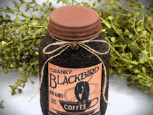 Load image into Gallery viewer, Grubby Coated Mason Jar "Cranky Blackbird Brand Coffee" Pantry Label - Farmhouse Kitchen Decor, Country Primitive Decor, Kitchen Storage