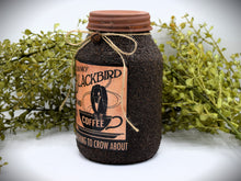 Load image into Gallery viewer, Grubby Coated Mason Jar "Cranky Blackbird Brand Coffee" Pantry Label - Farmhouse Kitchen Decor, Country Primitive Decor, Kitchen Storage
