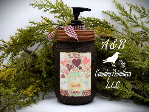 Hand Soap Dispenser, Be My Valentine, Love Folk Art Label, Grubby Mason Jar with Soap Pump, Country Home Decor