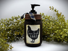 Load image into Gallery viewer, Farm Fresh Eggs Mason Jar Hand Soap Dispenser, Country Farmhouse Bathroom or Kitchen, Country Primitive, Chicken themed Home Decor